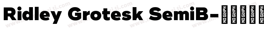 Ridley Grotesk SemiB字体转换